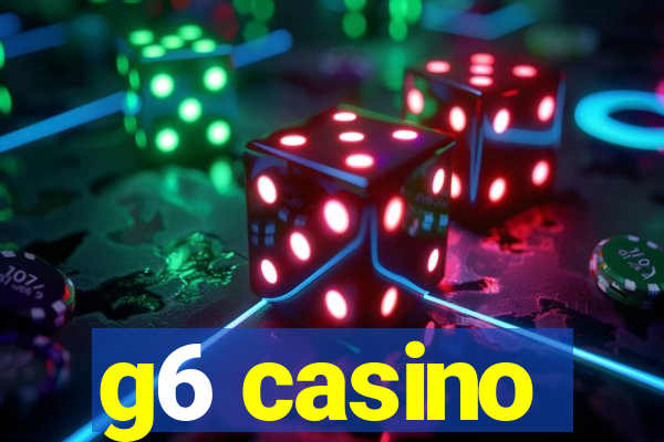 g6 casino